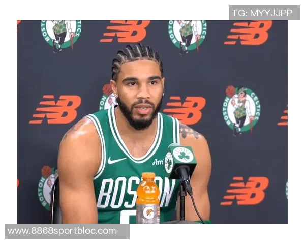 塔图姆坚定表示渴望复出过去半年全力训练只为战胜伤病 塔图姆坚定表示渴望复出过去半年全力训练只为战胜伤病