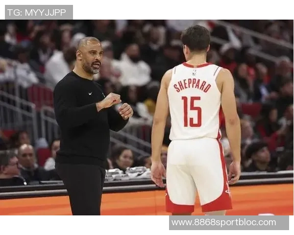 乌度卡强调谢泼德在KD身边的重要性今晚他成功找到进攻节奏